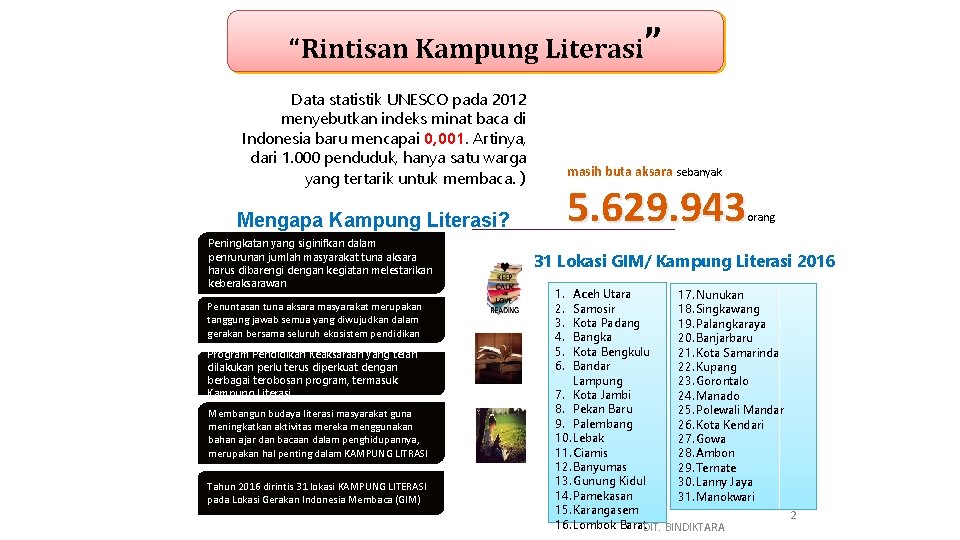 “Rintisan Kampung Literasi” Data statistik UNESCO pada 2012 menyebutkan indeks minat baca di Indonesia