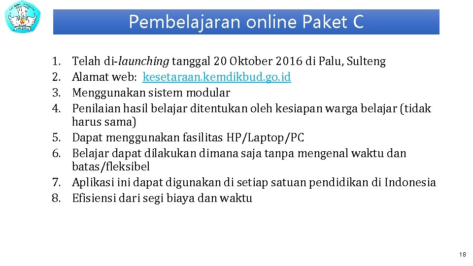 Pembelajaran online Paket C 1. 2. 3. 4. 5. 6. 7. 8. Telah di-launching