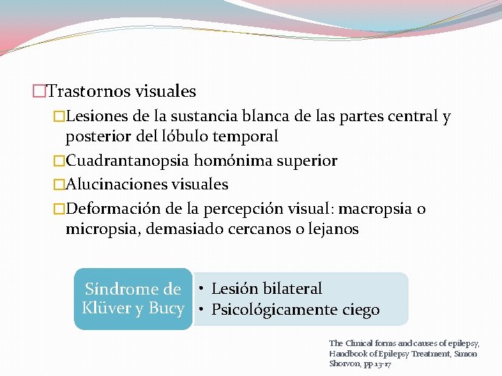 �Trastornos visuales �Lesiones de la sustancia blanca de las partes central y posterior del