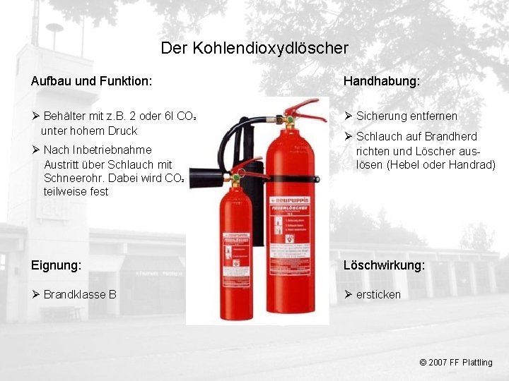 Der Kohlendioxydlöscher Aufbau und Funktion: Handhabung: Ø Behälter mit z. B. 2 oder 6