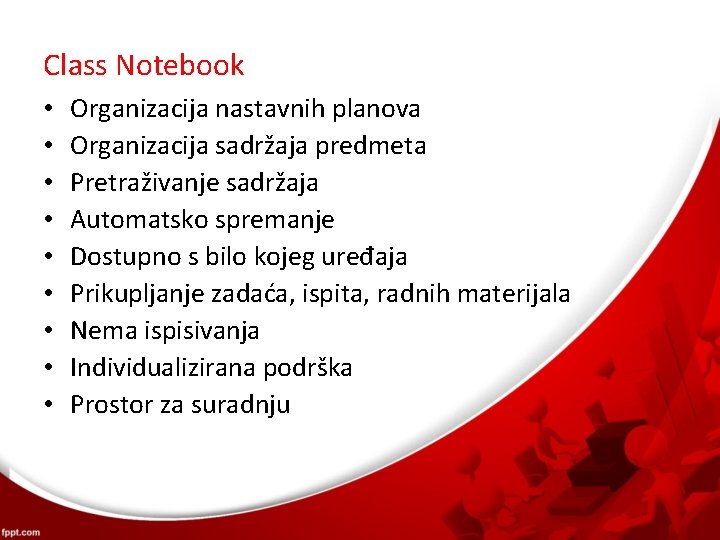 Class Notebook • • • Organizacija nastavnih planova Organizacija sadržaja predmeta Pretraživanje sadržaja Automatsko