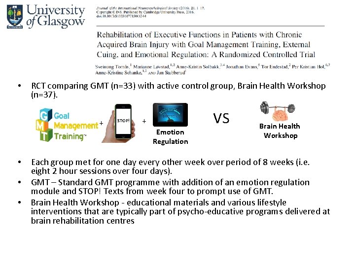 • RCT comparing GMT (n=33) with active control group, Brain Health Workshop (n=37).