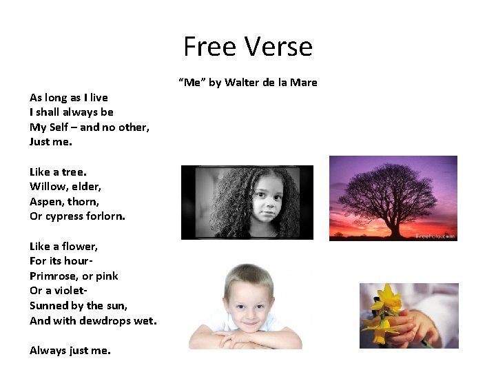 Free Verse As long as I live I shall always be My Self –