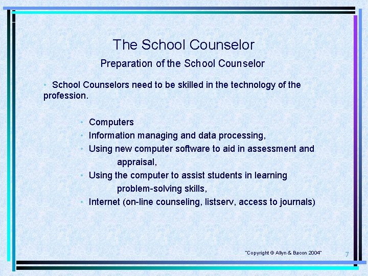 The School Counselor Preparation of the School Counselor • School Counselors need to be