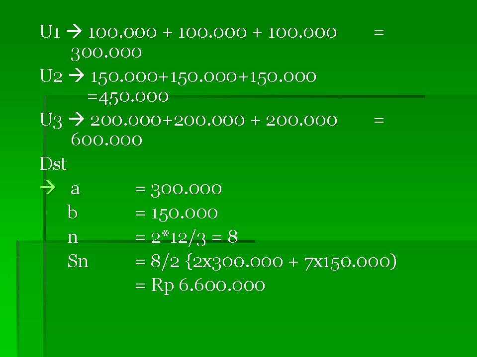 U 1 100. 000 + 100. 000 = 300. 000 U 2 150. 000+150.