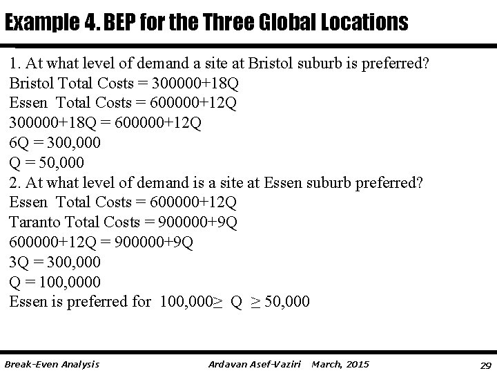 Example 4. BEP for the Three Global Locations 1. At what level of demand