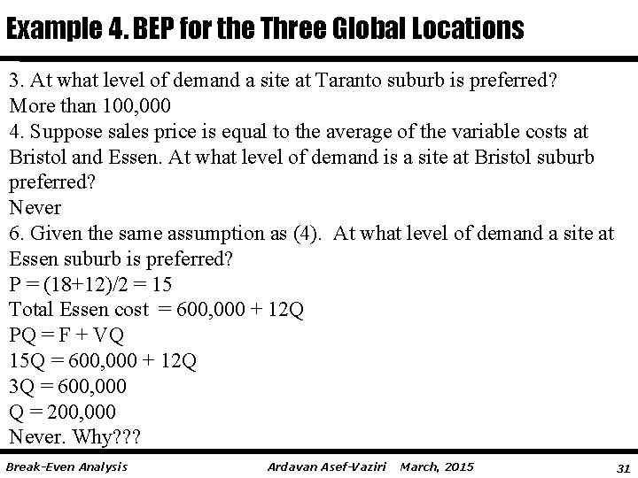 Example 4. BEP for the Three Global Locations 3. At what level of demand