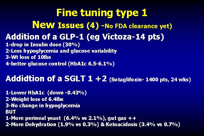 Fine tuning type 1 New Issues (4) -No FDA clearance yet) Addition of a