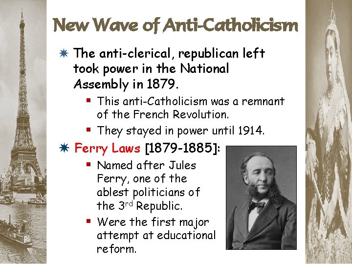 New Wave of Anti-Catholicism * The anti-clerical, republican left took power in the National