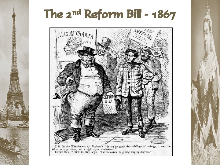 The 2 nd Reform Bill - 1867 