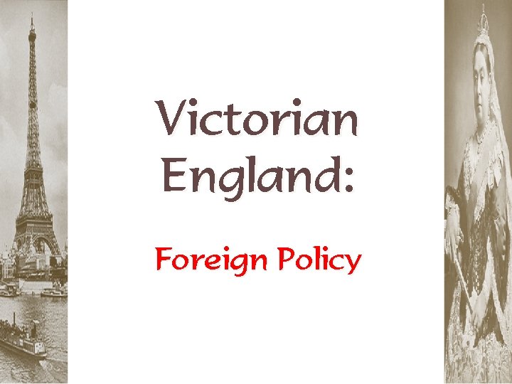 Victorian England: Foreign Policy 