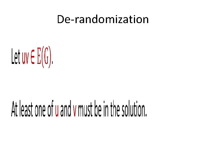 De-randomization • 