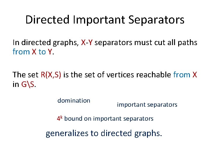 Directed Important Separators In directed graphs, X-Y separators must cut all paths from X