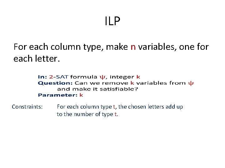 ILP For each column type, make n variables, one for each letter. Constraints: For