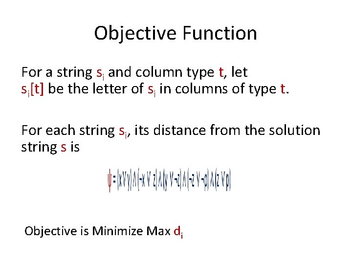 Objective Function For a string si and column type t, let si[t] be the
