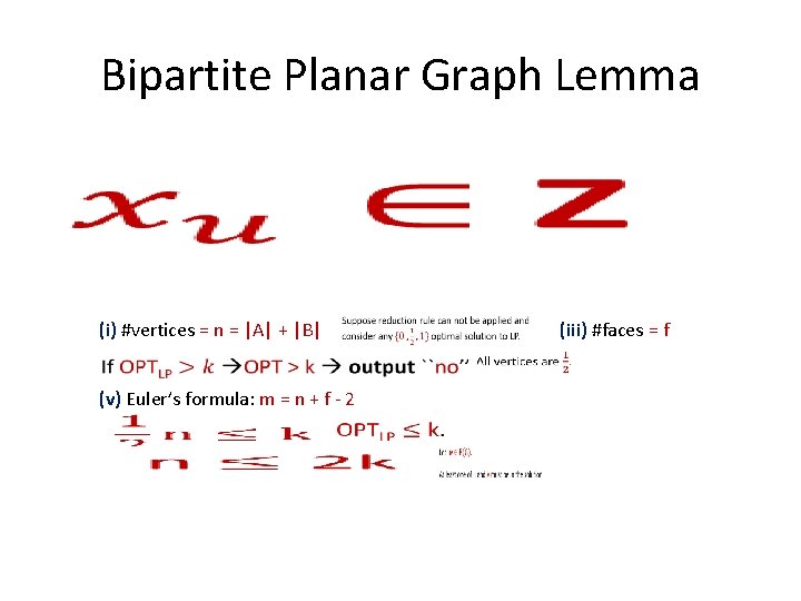 Bipartite Planar Graph Lemma • (i) #vertices = n = |A| + |B| (iii)