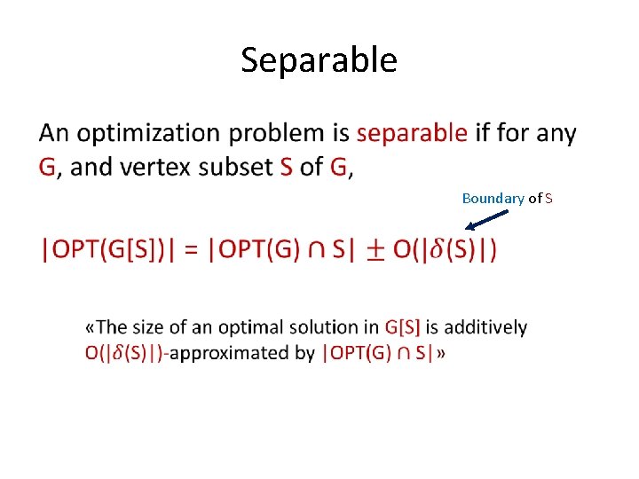 Separable • Boundary of S 