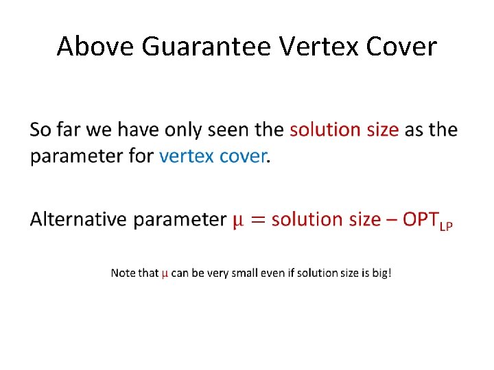 Above Guarantee Vertex Cover • 