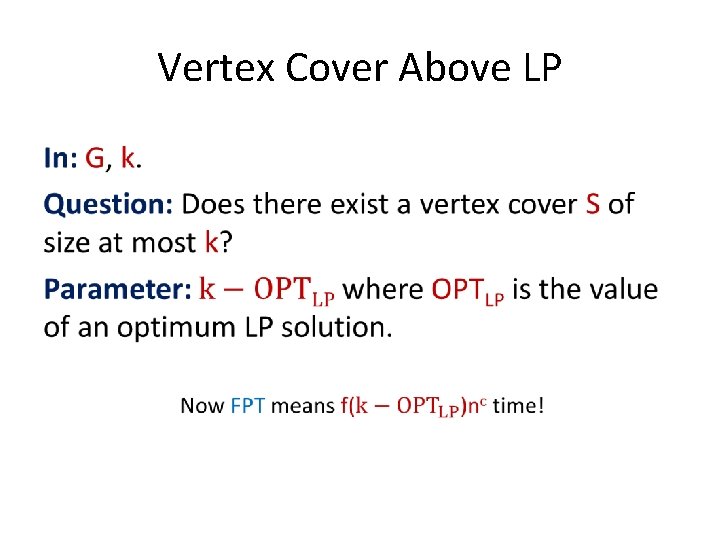 Vertex Cover Above LP • 