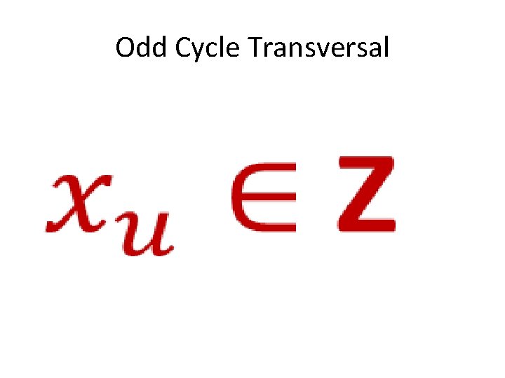 Odd Cycle Transversal • 