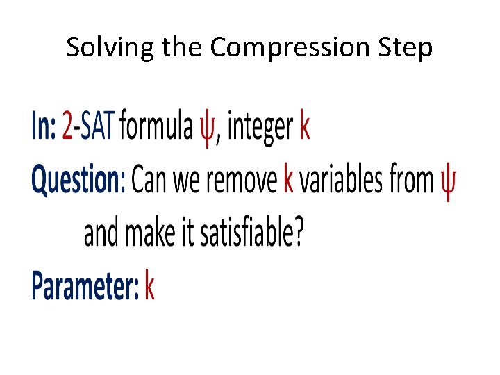 Solving the Compression Step • 