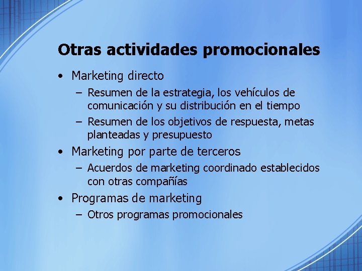 Otras actividades promocionales • Marketing directo – Resumen de la estrategia, los vehículos de