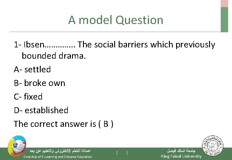 A model Question 1 - Ibsen…………. . The social barriers which previously bounded drama.
