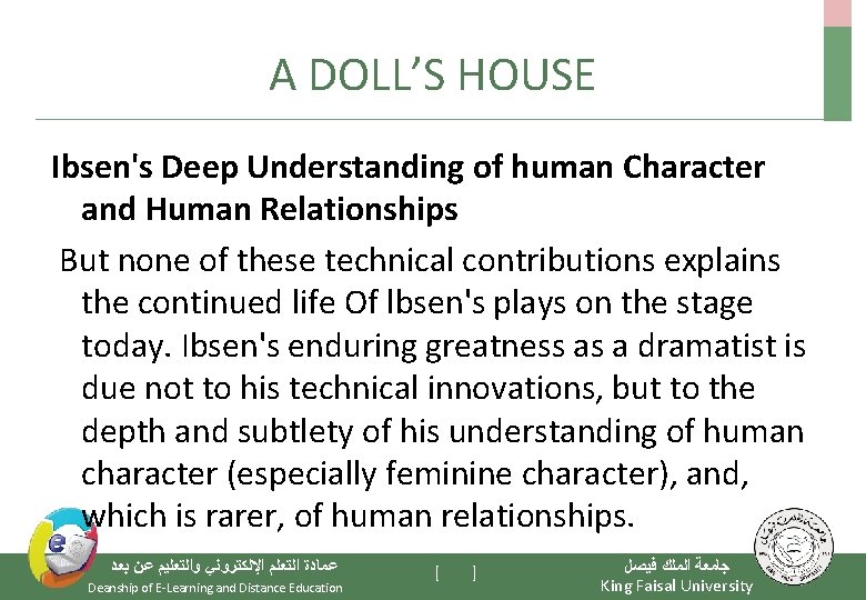 A DOLL’S HOUSE Ibsen's Deep Understanding of human Character and Human Relationships But none