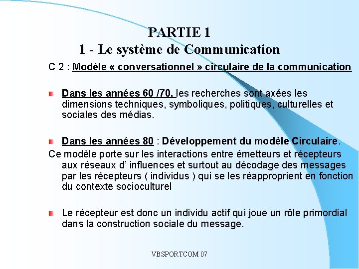 PARTIE 1 1 - Le système de Communication C 2 : Modèle « conversationnel