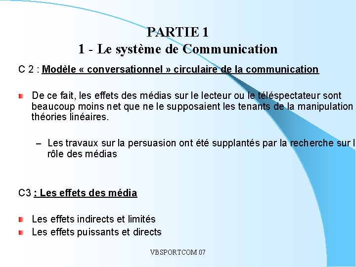 PARTIE 1 1 - Le système de Communication C 2 : Modèle « conversationnel