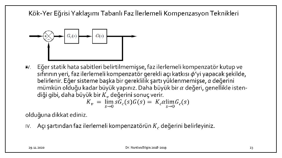 Kök Yer Eğrisi Yaklaşımı Tabanlı Faz İlerlemeli Kompenzasyon Teknikleri • 29. 11. 2020 Dr.