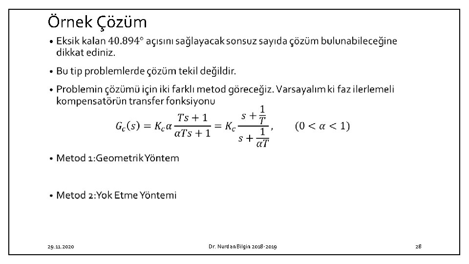 Örnek Çözüm • 29. 11. 2020 Dr. Nurdan Bilgin 2018 2019 28 