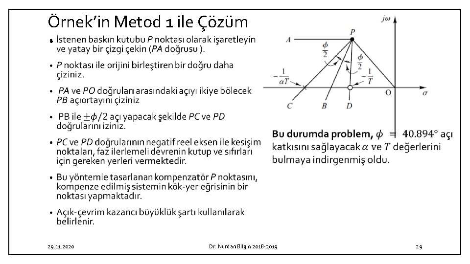 Örnek’in Metod 1 ile Çözüm • 29. 11. 2020 Dr. Nurdan Bilgin 2018 2019