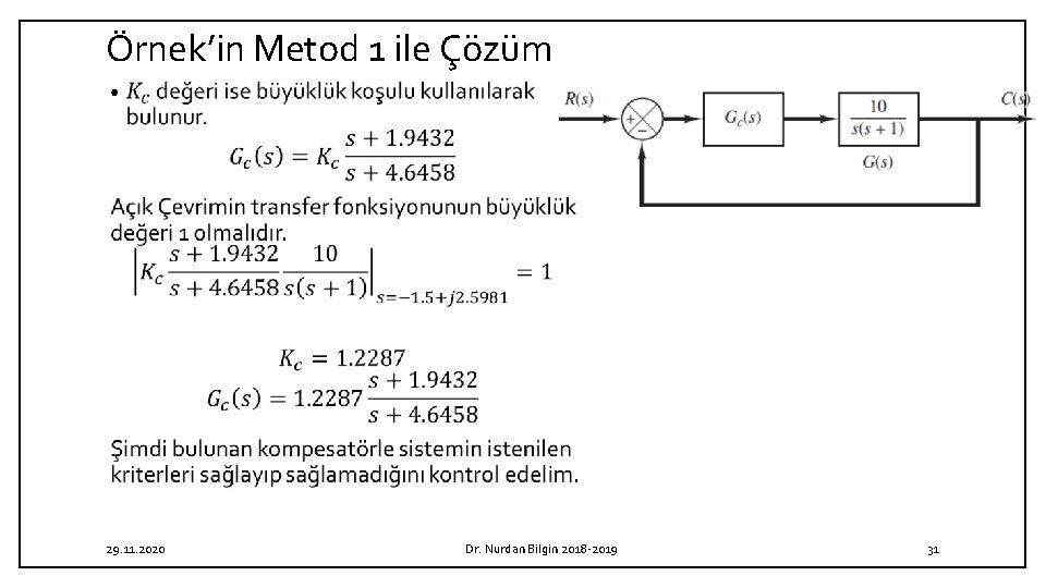 Örnek’in Metod 1 ile Çözüm • 29. 11. 2020 Dr. Nurdan Bilgin 2018 2019