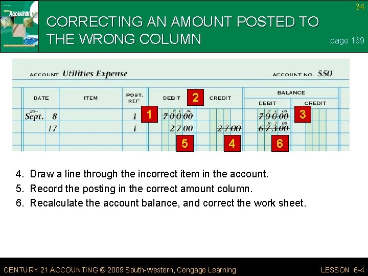 34 CORRECTING AN AMOUNT POSTED TO THE WRONG COLUMN page 169 2 1 3