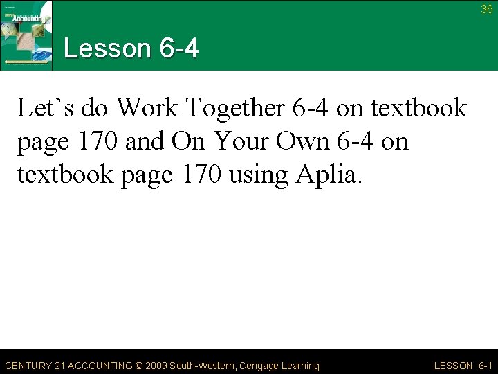 36 Lesson 6 -4 Let’s do Work Together 6 -4 on textbook page 170