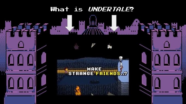 What is UNDERTALE? 