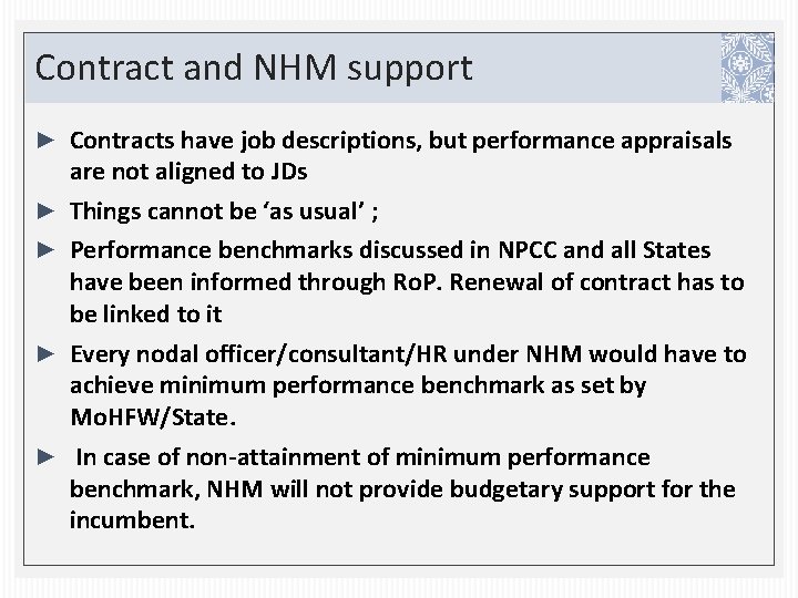 Contract and NHM support ► Contracts have job descriptions, but performance appraisals ► ►