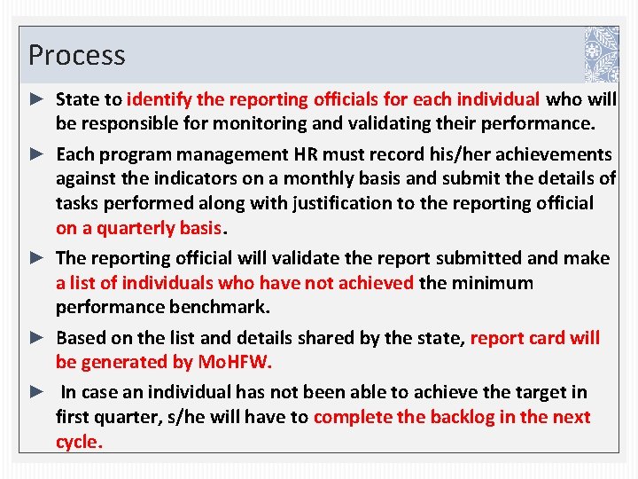 Process ► State to identify the reporting officials for each individual who will ►