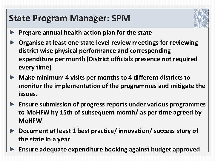 State Program Manager: SPM ► Prepare annual health action plan for the state ►