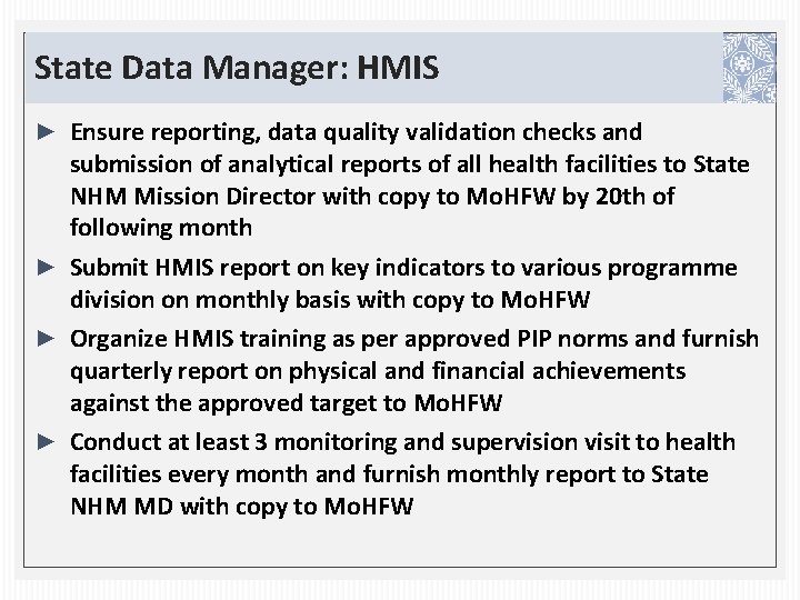 State Data Manager: HMIS ► Ensure reporting, data quality validation checks and submission of