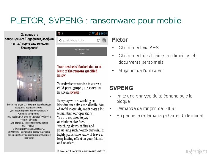 PLETOR, SVPENG : ransomware pour mobile Pletor • Chiffrement via AES • Chiffrement des