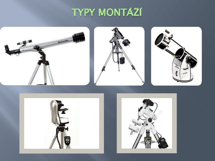 TYPY MONTÁŽÍ 