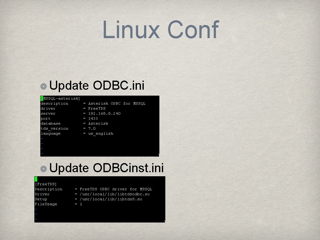 Linux Conf Update ODBC. ini Update ODBCinst. ini 