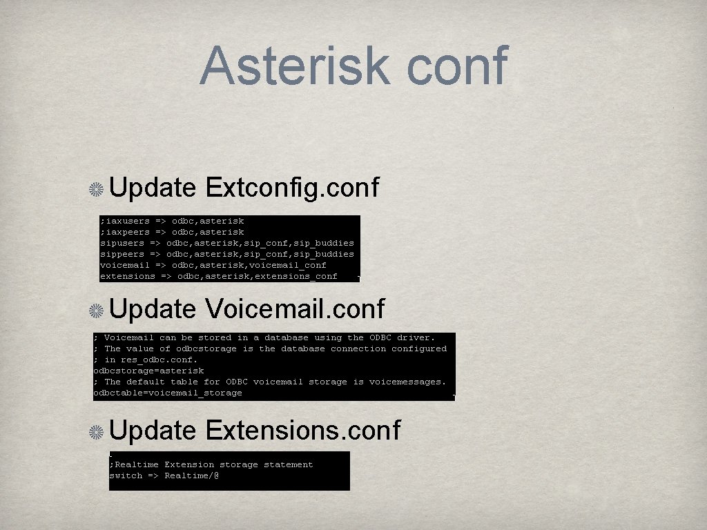 Asterisk conf Update Extconfig. conf Update Voicemail. conf Update Extensions. conf 