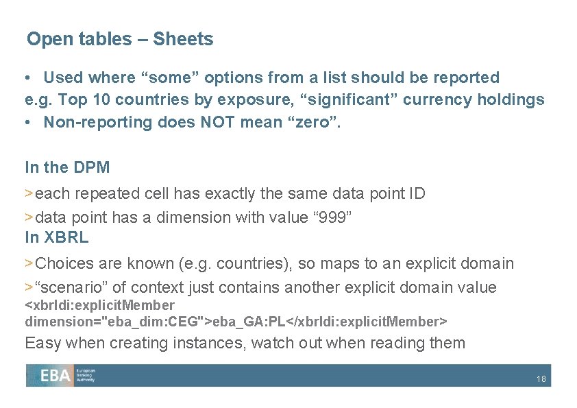 Open tables – Sheets • Used where “some” options from a list should be