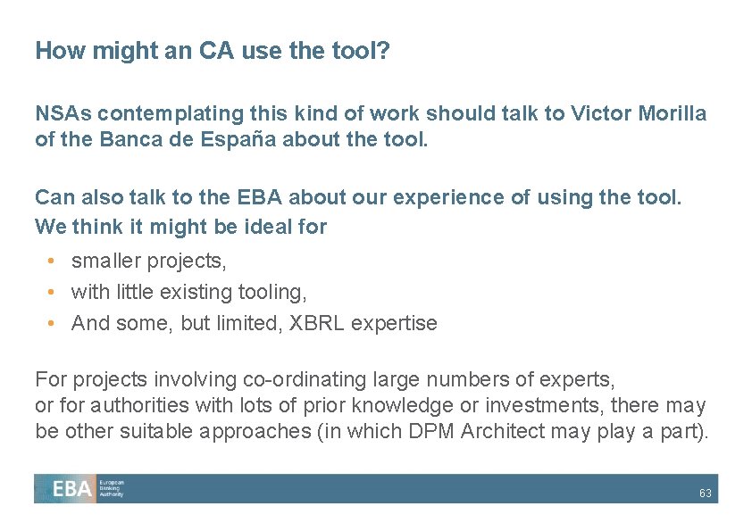 How might an CA use the tool? NSAs contemplating this kind of work should