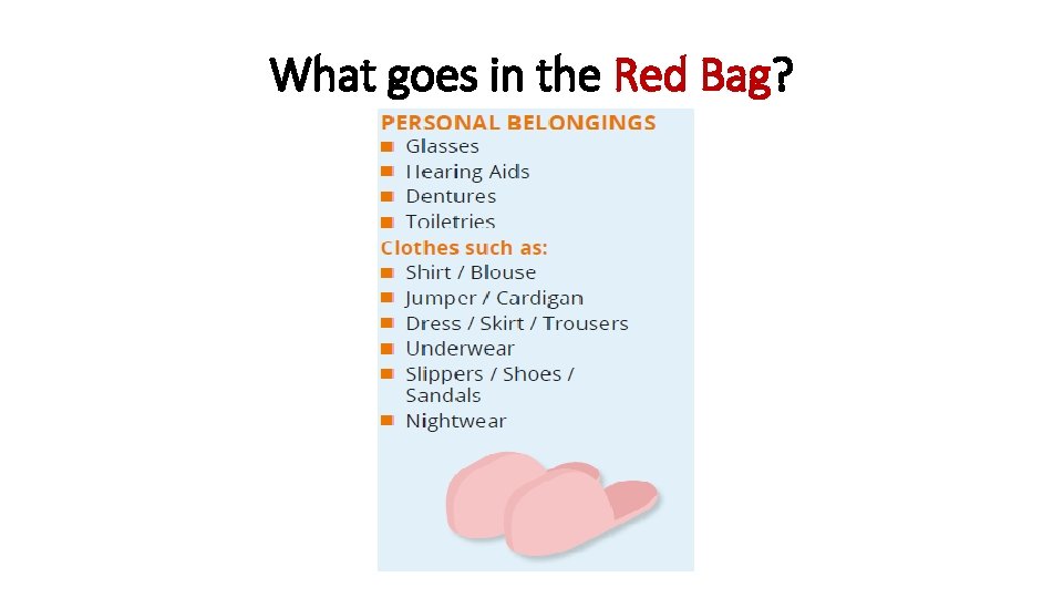 What goes in the Red Bag? 