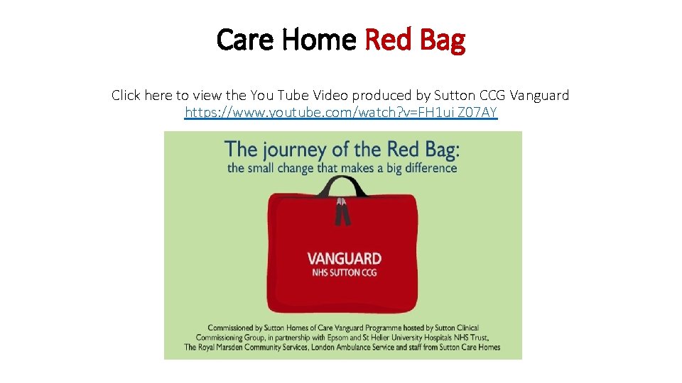 Care Home Red Bag Click here to view the You Tube Video produced by
