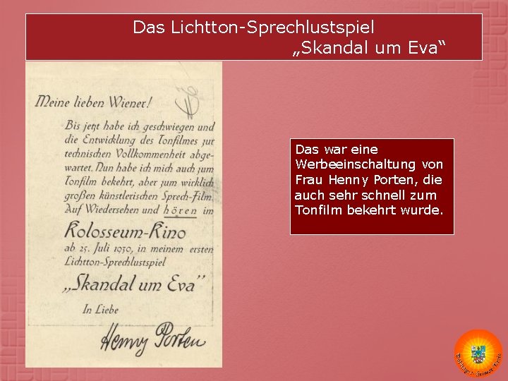 Das Lichtton-Sprechlustspiel „Skandal um Eva“ Das war eine Werbeeinschaltung von Frau Henny Porten, die Das Lichtton-Sprechlustspiel „Skandal um Eva“ Das war eine Werbeeinschaltung von Frau Henny Porten, die